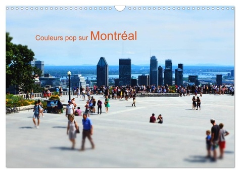 Thierry Martrou - CALVENDO Places  : Couleurs pop sur Montréal (Calendrier mural 2024 DIN A3 vertical), CALVENDO calendrier mensuel - L'été à Montréal, photos graphiques et colorées..
