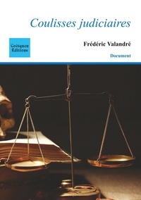 Frédéric Valandré - Coulisses judiciaires.