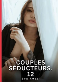 Couples séducteurs #12