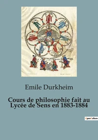 Cours de philosophie fait au Lycée de Sens en 1883-1884
