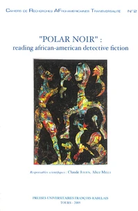 "Polar Noir" : Reading African-American Detective Fiction