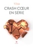  Y-lisa - Crash coeur en série.