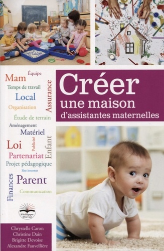 Créer une maison d'assistantes maternelles  avec 1 Cédérom