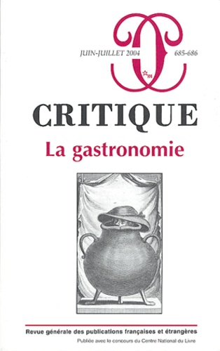  Collectif - Critique N° 685-686 Juin-juil : Gastronomie.