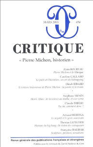  Collectif - Critique N° 694, Mars 2005 : Pierre Michon, historien.