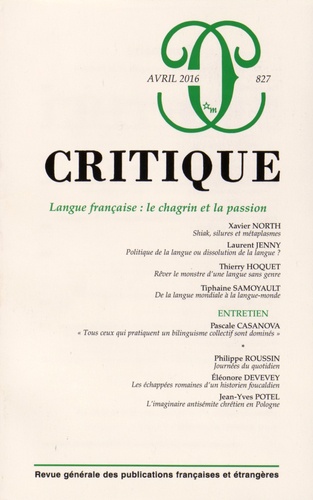 Xavier North et Laurent Jenny - Critique N° 827, avril 2016 : Langue française : le chagrin et la passion.