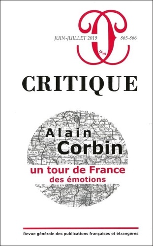Pierre Birnbaum et Philippe Roger - Critique N° 865-866, juin-juillet 2019 : Alain Corbin - Un tour de France des émotions.