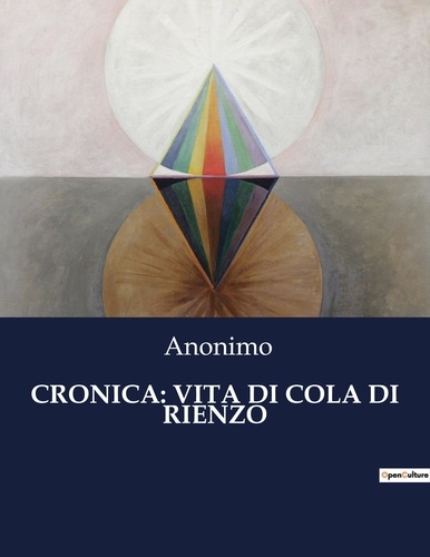  Anonimo - Classici della Letteratura Italiana  : Cronica: vita di cola di rienzo - 4523.