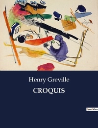 Henry Gréville - Les classiques de la littérature  : Croquis - ..
