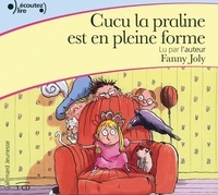 Fanny Joly - Cucu la praline est en pleine forme. 1 CD audio