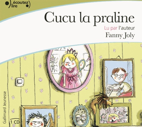 Fanny Joly - Cucu la praline. 1 CD audio