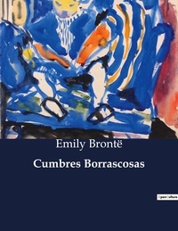 Emily Brontë - Littérature d'Espagne du Siècle d'or à aujourd'hui  : Cumbres Borrascosas.