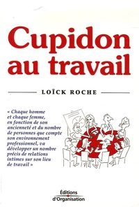 Loïck Roche - Cupidon au travail.