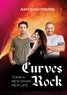 Amy Nightbird - Curves Rock Tome 4 : New dawn new life.