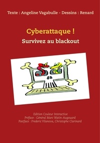 Angeline Vagabulle et Jean-Marie Renard - Cyberattaque ! Ed interactive - Survivez au blackout !.