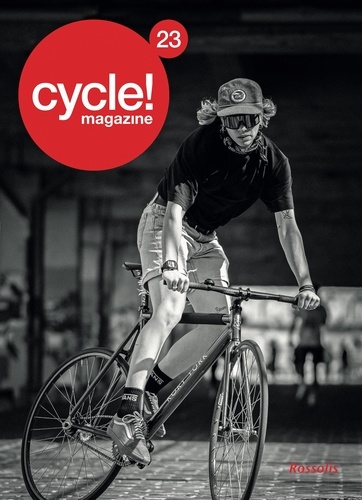 Cycle ! Magazine N° 23 Vers l'extrême et la liberté