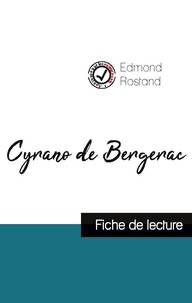 Edmond Rostand - Cyrano de Bergerac de Edmond Rostand (fiche de lecture et analyse complète de l'oeuvre).