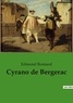 Edmond Rostand - Les classiques de la littérature  : Cyrano de Bergerac.