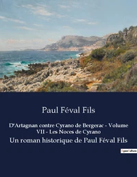 D artagnan contre cyrano de bergerac volume vii les noces de cyrano