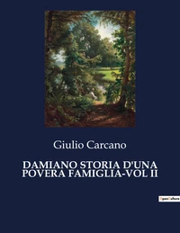 Damiano storia d'una povera famiglia-vol ii