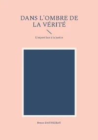 Dans l'ombre de la vérité