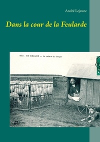 André Lejeune - Dans la cour de la feularde.