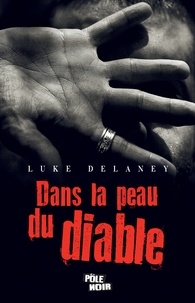 Luke Delaney - Dans la peau du diable.