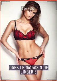 Dans le magasin de lingerie