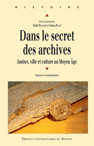 Dans le secret des archives. Justice, ville et culture au Moyen Age