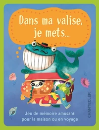 Dans ma valise, je mets...
