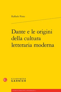 Dante e le origini della cultura letteraria moderna
