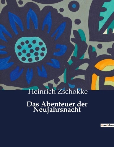 Heinrich Zschokke - Das Abenteuer der Neujahrsnacht.