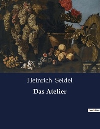 Heinrich Seidel - Das Atelier.