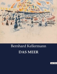 Bernhard Kellermann - Das meer.