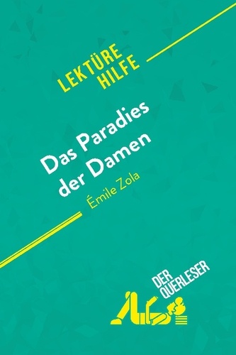 Delandmeter Anne - Lektürehilfe  : Das Paradies der Damen von Émile Zola (Lektürehilfe) - Detaillierte Zusammenfassung, Personenanalyse und Interpretation.