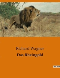 Richard Wagner - Das Rheingold.