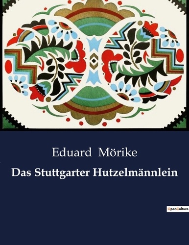 Eduard Mörike - Das Stuttgarter Hutzelmännlein.