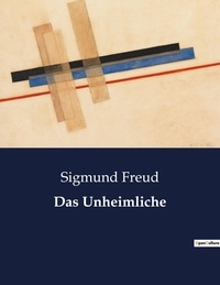 Sigmund Freud - Das Unheimliche.