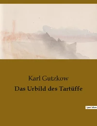 Das Urbild des Tartüffe