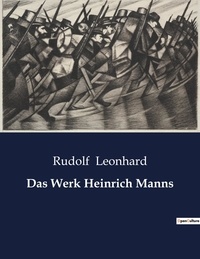 Rudolf Leonhard - Das Werk Heinrich Manns.