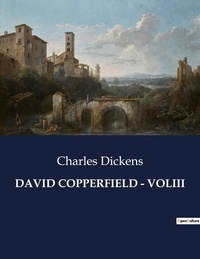 Charles Dickens - Classici della Letteratura Italiana  : David copperfield - voliii - 323.