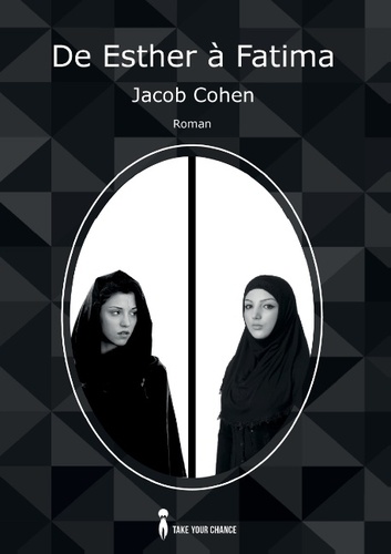 Jacob Cohen - De Esther à Fatima.