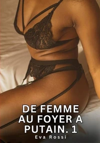 De femme au foyer à putain #1
