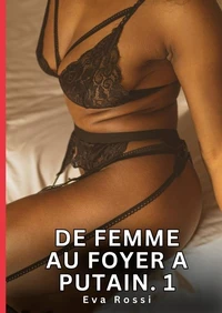 De femme au foyer à putain #1