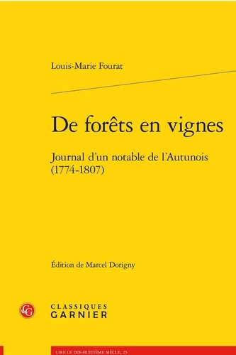 De forêts en vignes. Journal d'un notable de l'Autunois (1774-1807)