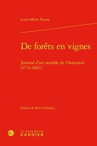 Louis-Marie Fourat - De forêts en vignes - Journal d'un notable de l'Autunois (1774-1807).
