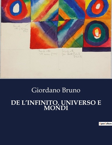Giordano Bruno - Classici della Letteratura Italiana  : De l'infinito, universo e mondi - 4052.