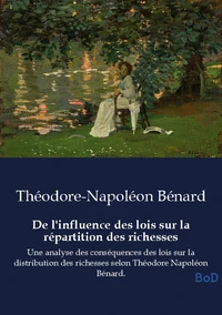 De l'influence des lois sur la répartition des richesses
