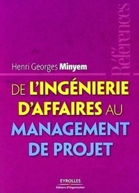 Henri Georges Minyem - De l'ingénierie d'affaires au management de projet.