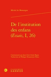 Michel de Montaigne - De l'institution des enfans - (Essais, I, 26).